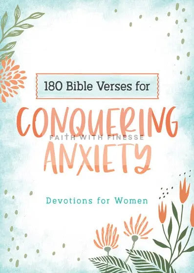 180 Bible Verses for Conquering Anxiety - Devotions for Women Barbour Publishing