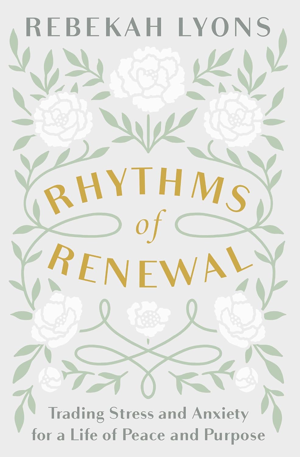 Rhythms Of Renewal: Trading Stress And Anxiety For A Life Of Peace And Purpose Zondervan