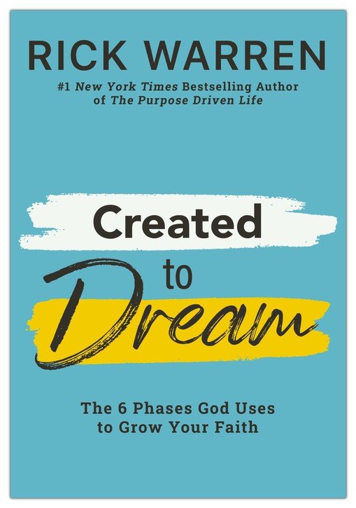 Created To Dream: The 6 Phases God Uses To Grow Your Faith Zondervan