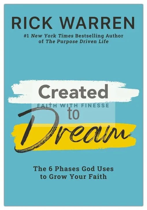 Created To Dream: The 6 Phases God Uses To Grow Your Faith Zondervan
