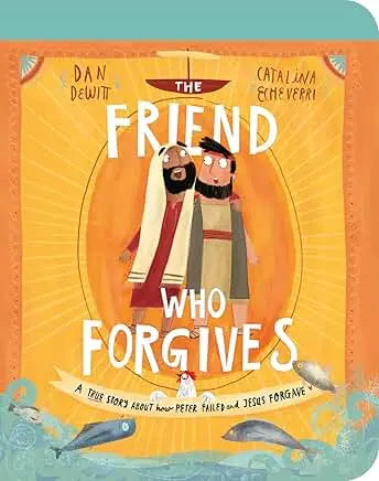 The Friend Who Forgives Board Book The Good Book Company