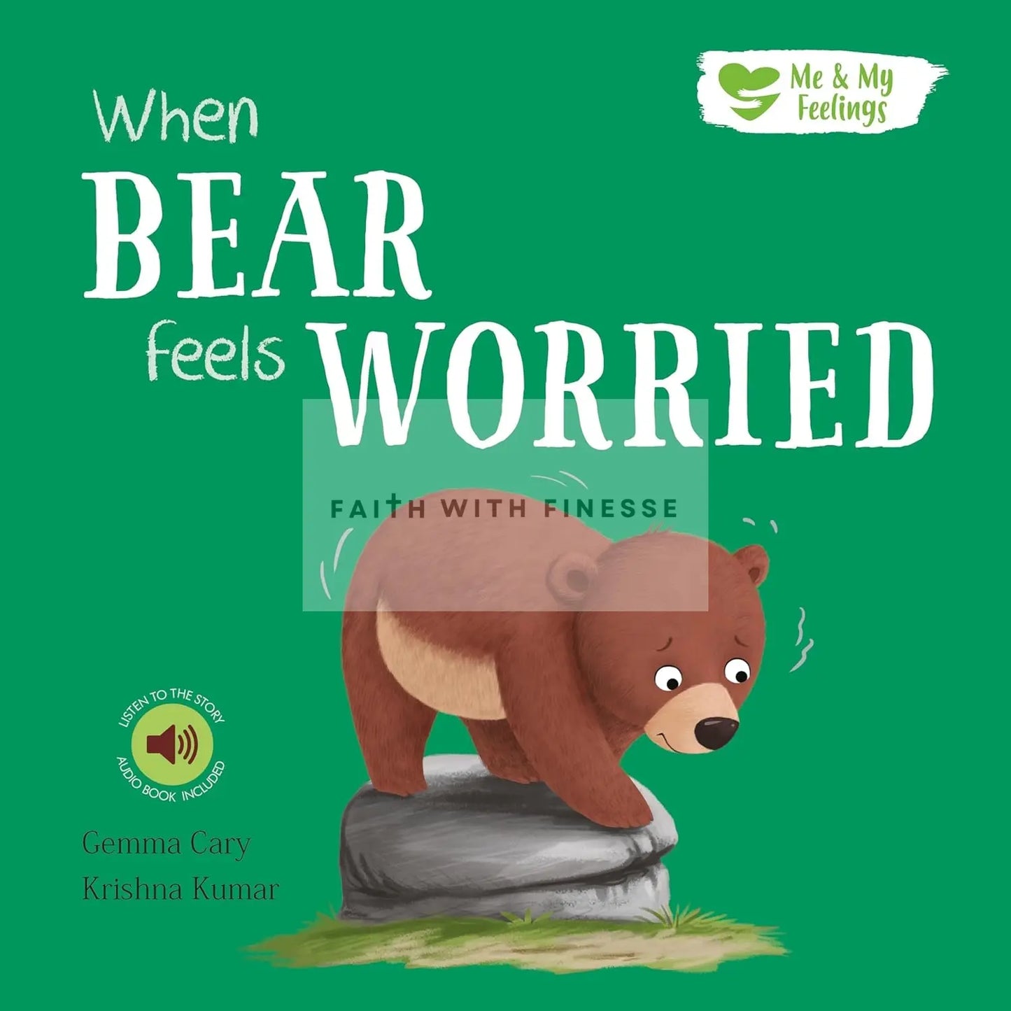 Me And My Feelings - When Bear Feels Worried North Parade Publishing