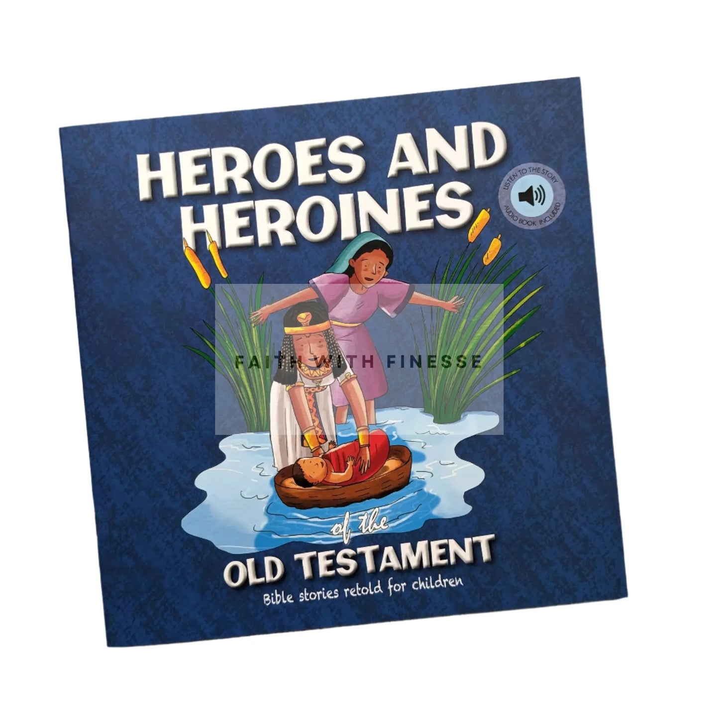 Bible Stories - Heroes And Heroines of the Old Testament North Parade Publishing