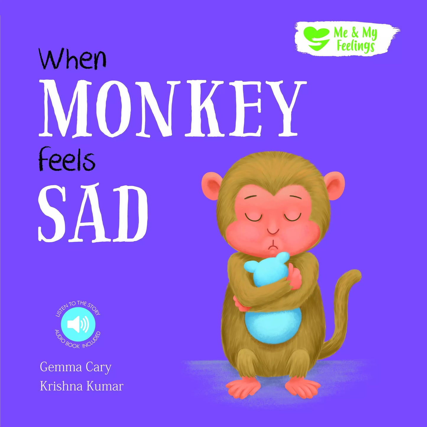 When Monkey Feels Sad (Me & My Feelings)