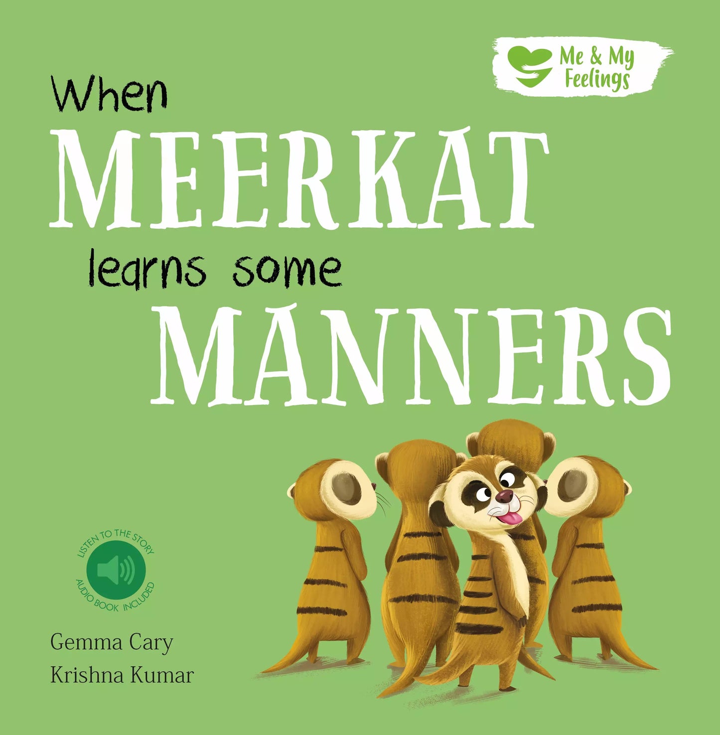 When Meerkat Learns Some Manners (Me & My Feelings) North Parade Publishing
