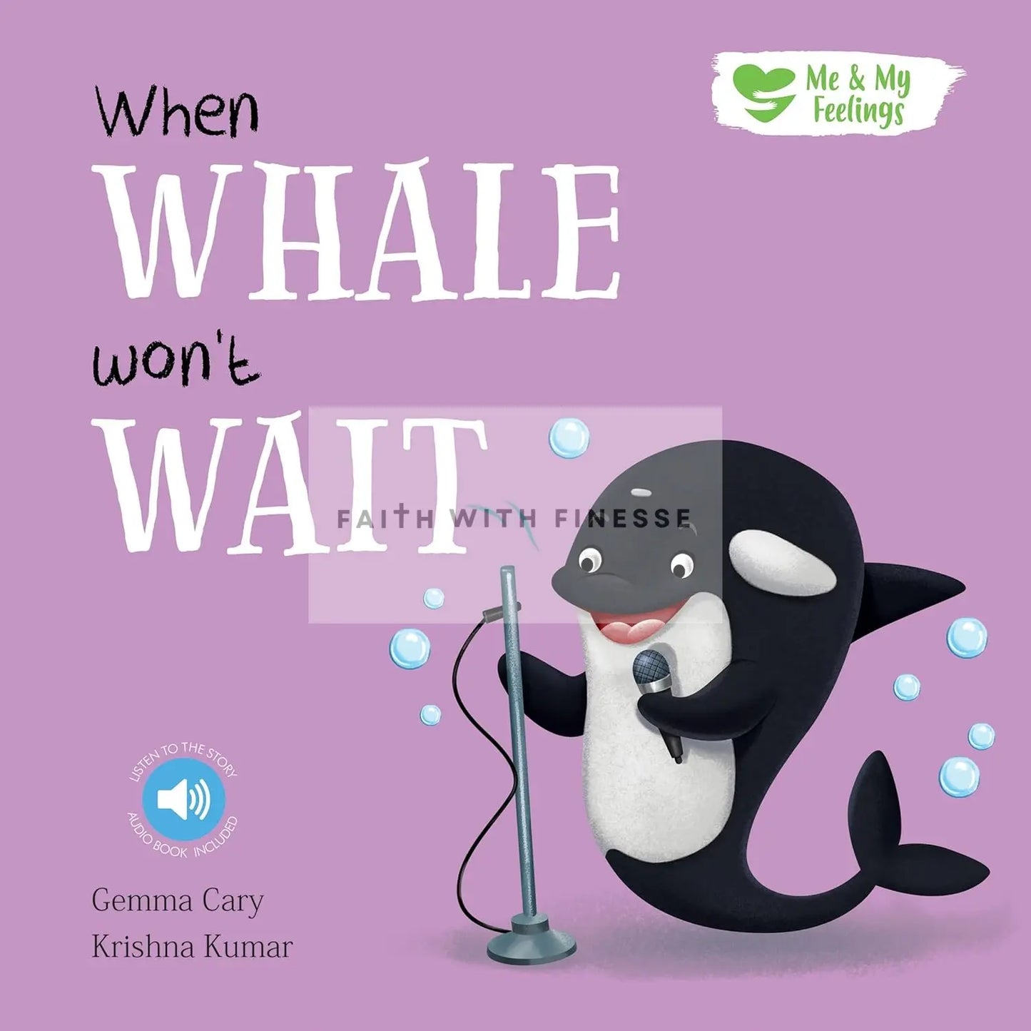 When Whale Won't Wait (Me & My Feelings) North Parade Publishing