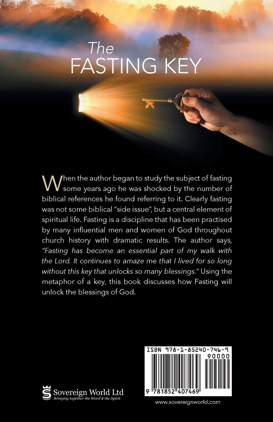 The Fasting Key: How You Can Unlock Doors To Spiritual Blessing
