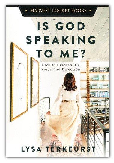 Is God Speaking to Me?: How to Discern His Voice and Direction
