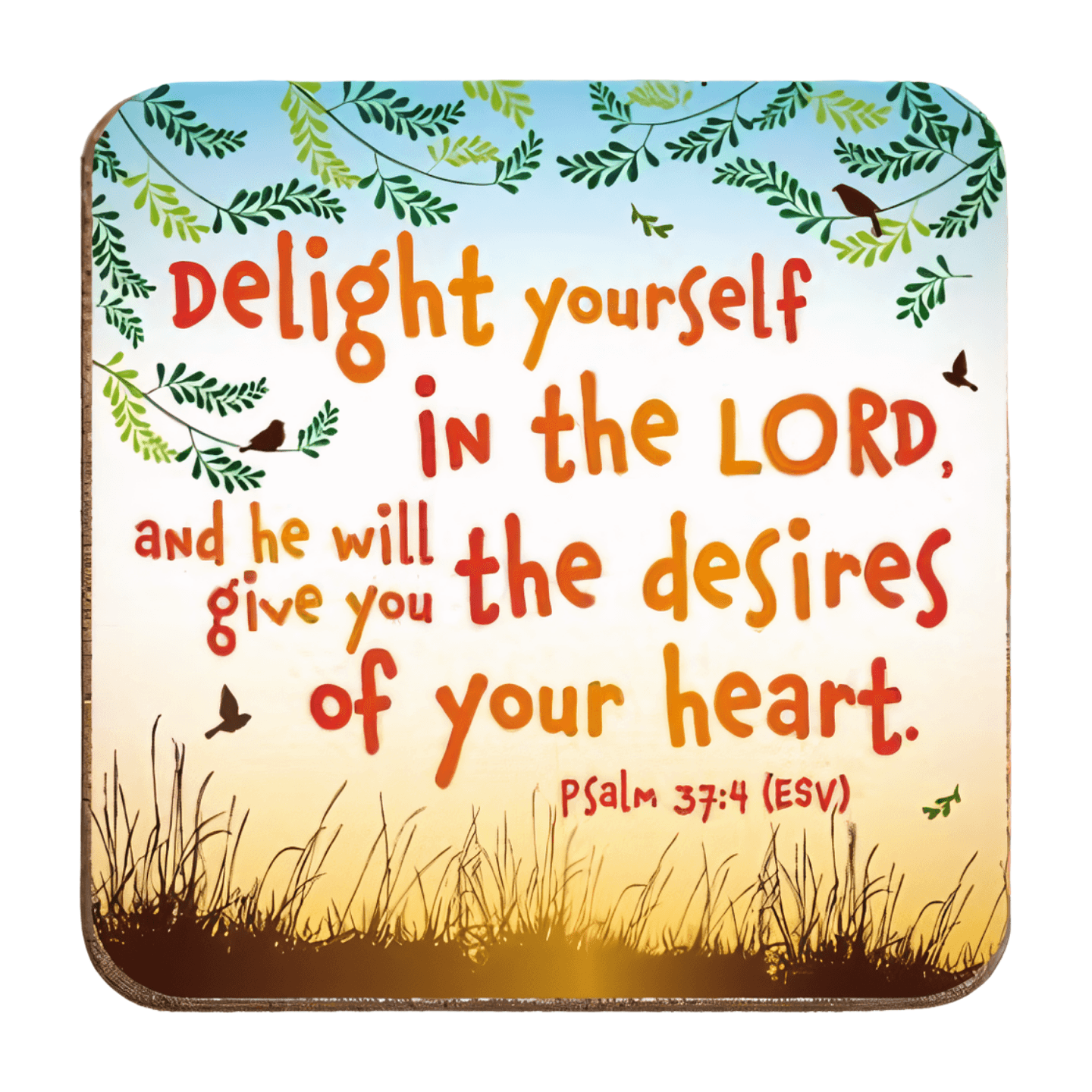 Delight Yourself Christain Coaster