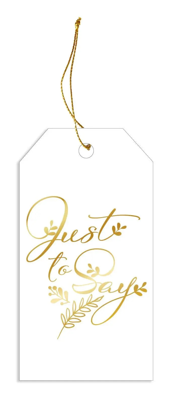 Just to Say- Gift Tag