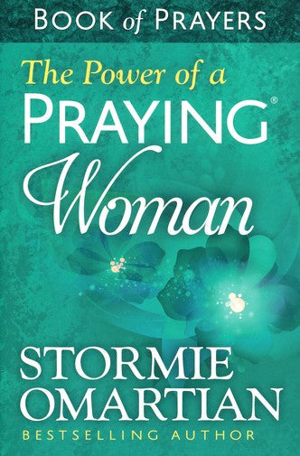 The Power of a Praying Woman Book of Prayers Harvest House Publishers