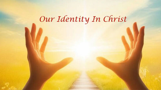 Identity In Christ