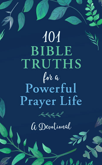 101 Bible Truths/Powerful Prayer Life - A Devotional