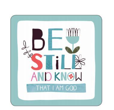 Be Still Coaster And Know Coaster.