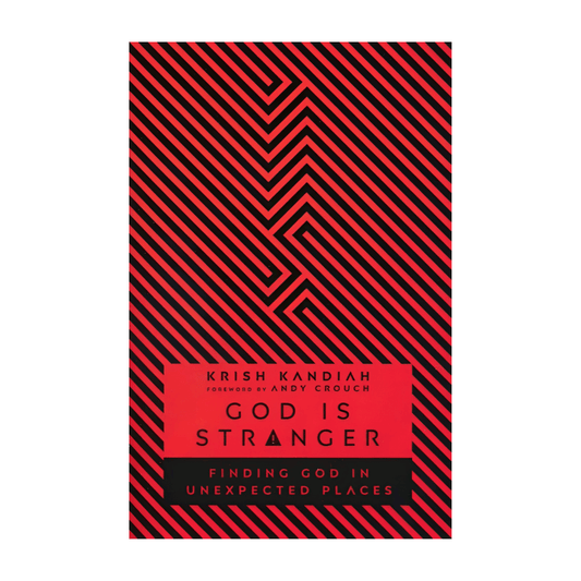 God Is Stranger: Finding God in Unexpected Places