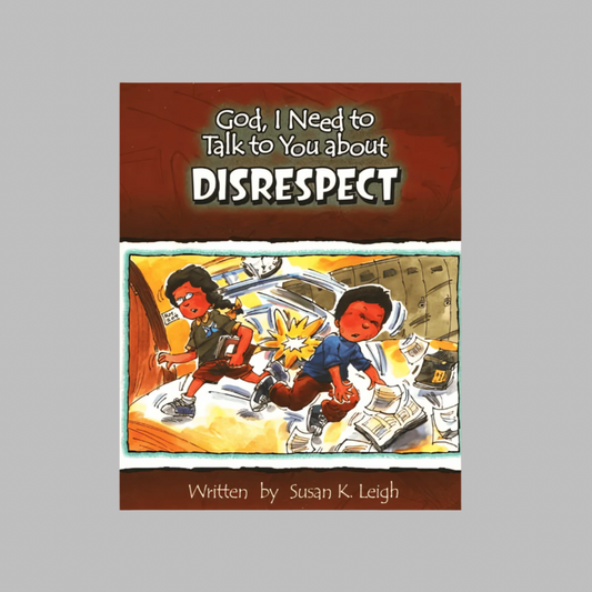 God__I_Need_to_Talk_to_You_about_Disrespect_1